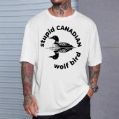 "Stupid Canadian Wolf Bird" Funny Loon Graphic Tee Tシャツ