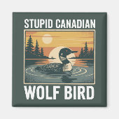 Stupid Canadian Wolf Bird Sarcastic Animal  マグネット (正面)
