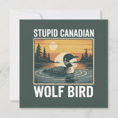 Stupid Canadian Wolf Bird Sarcastic Animal 招待状 (正面)