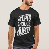 Stupid Should Hurt Military Dad Provocation Tシャツ (正面)
