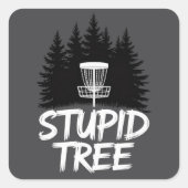 Stupid Tree Disc Golf Funny Frisbee Golf Golfer スクエアシール (正面)