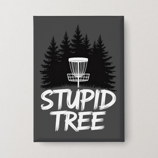 Stupid Tree Disc Golf Funny Frisbee Golf Golfer 缶バッジ (正面)