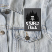 Stupid Tree Disc Golf Funny Frisbee Golf Golfer 缶バッジ (インサイチュ)