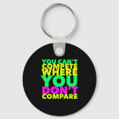 Style Conscious You Can't Compete Where You Don't キーホルダー (正面)