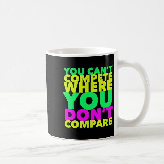 Style Conscious You Can't Compete Where You Don't  コーヒーマグカップ (右)