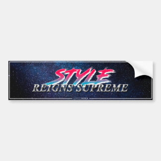 "Style Reigns Supreme" Slapsticker バンパーステッカー
