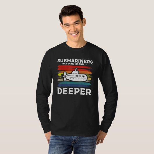 Submariners Stay Longer And Go Deeper Navy Submari Tシャツ (正面フル)