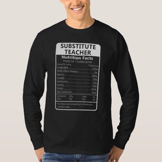 Substitute Teacher Nutrition Facts Sarcastic Tシャツ (正面)