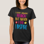 Substitute Teacher Quote  2 Tシャツ (正面)