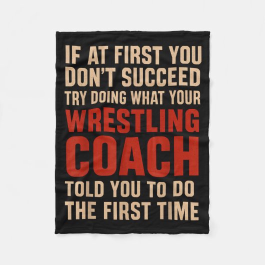 Succeed Try Doing What Your Wrestling Coach Told Y フリースブランケット (正面)