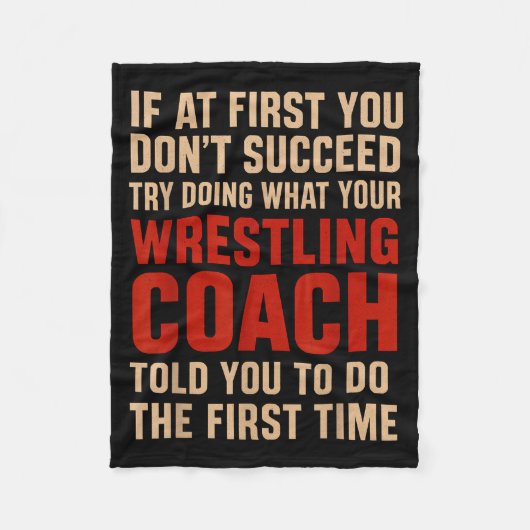 Succeed Try Doing What Your Wrestling Coach Told Y フリースブランケット (正面)