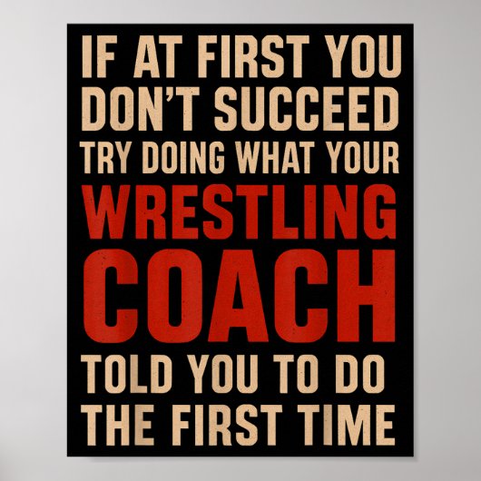 Succeed Try Doing What Your Wrestling Coach Told Y ポスター (正面)