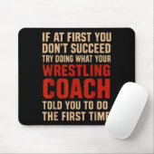 Succeed Try Doing What Your Wrestling Coach Told Y マウスパッド (マウス)