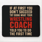 Succeed Try Doing What Your Wrestling Coach Told Y マウスパッド (正面)