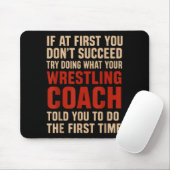 Succeed Try Doing What Your Wrestling Coach Told Y マウスパッド (マウス)
