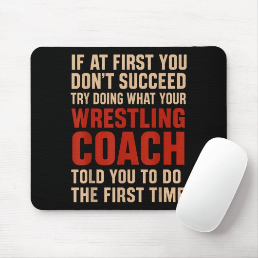 Succeed Try Doing What Your Wrestling Coach Told Y マウスパッド (マウス)