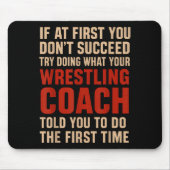 Succeed Try Doing What Your Wrestling Coach Told Y マウスパッド (正面)