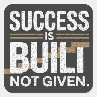 Success Is Built Not Given Motivational Quote スクエアシール