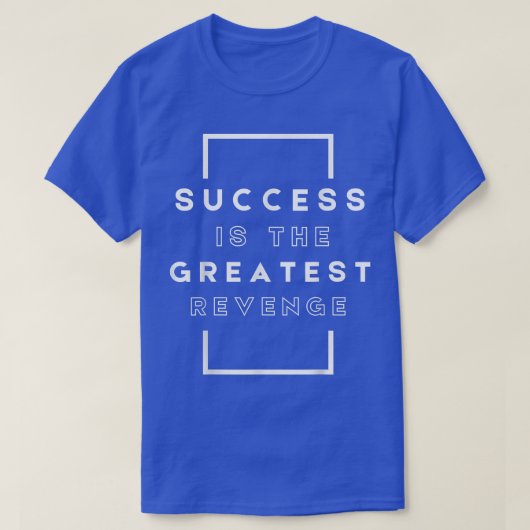 Success is the Greatest RevengeMotivation 1444 Tシャツ (デザイン正面)