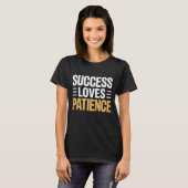Success Loves Patience Women Motivational T Shirt  Tシャツ (正面フル)
