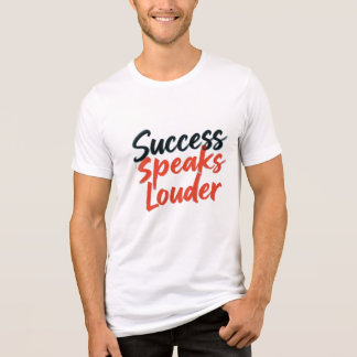 "Success Speaks Louder - Bold Motivational Typogra トライブレンドＴシャツ