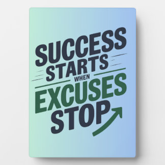 Success Starts When Excuses Stop フォトプラーク