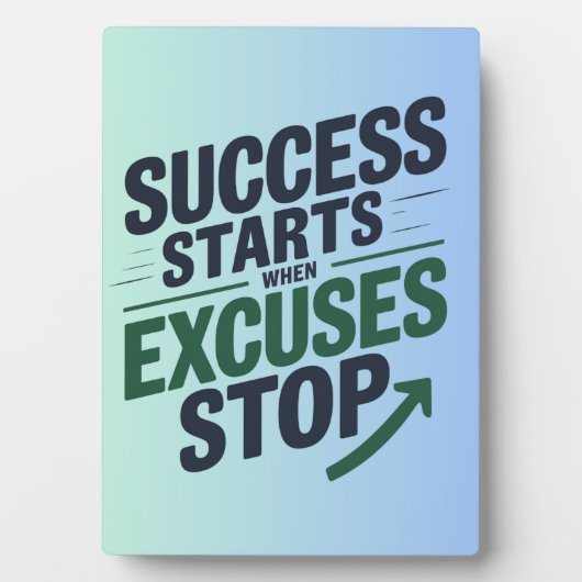 Success Starts When Excuses Stop フォトプラーク (正面)