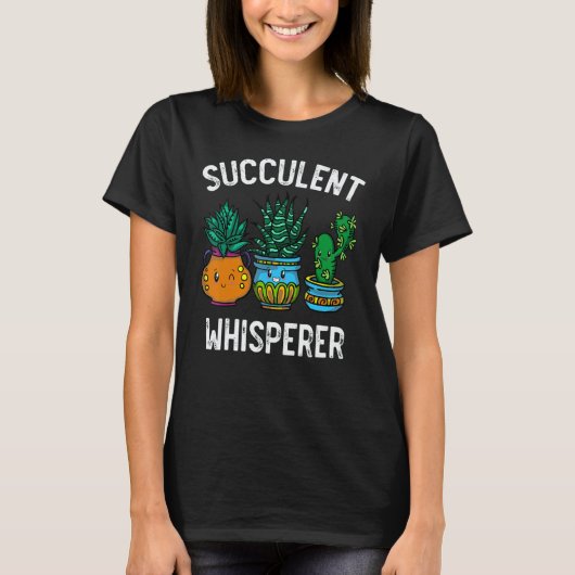 Succulent Whisperer Cactus Botanists Gardeners Pla Tシャツ (正面)