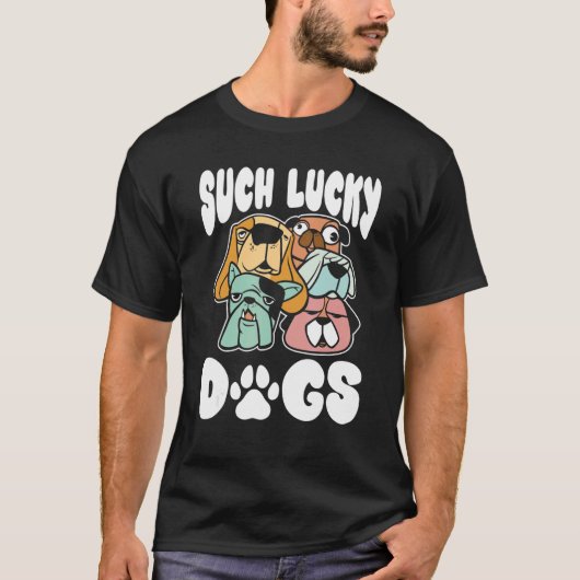 Such Lucky Dogs Pet Sitter And Dog Daycare Worker Tシャツ (正面)