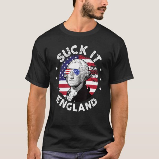 Suck It England  4th Of July George Washington 177 Tシャツ (正面)