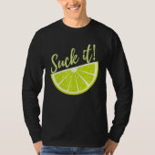 Suck It Mexican Green Lime Slice Lemon Tシャツ (正面)