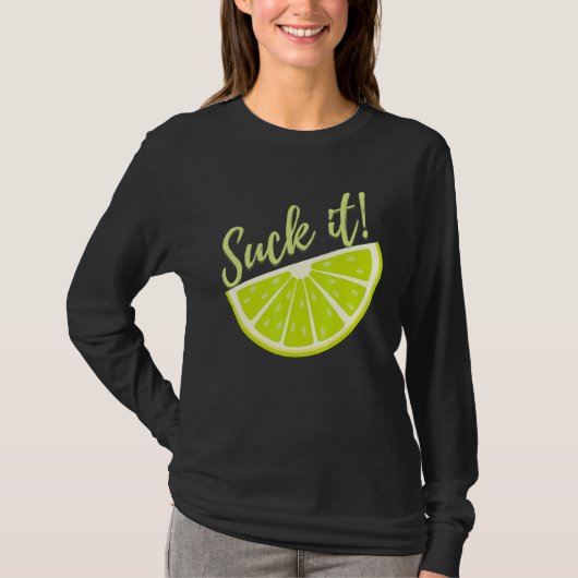 Suck It Mexican Green Lime Slice Lemon Tシャツ (正面)