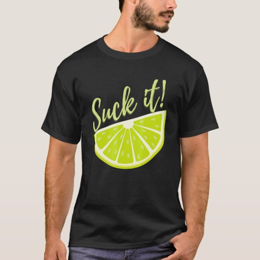 Suck It Mexican   Green Lime Slice  Lemon Tシャツ (正面)