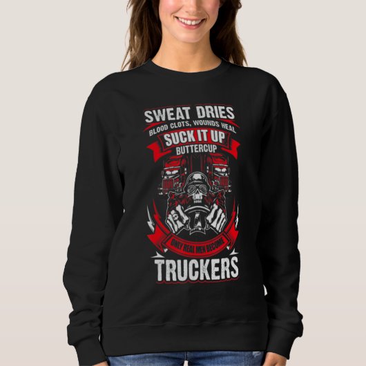 Suck It Up Buttercup Truckers スウェットシャツ (正面)