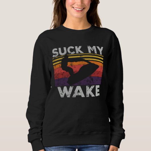 Suck My Wake Jet Ski Retro 70s 80S Jet Skiing Vin スウェットシャツ (正面)