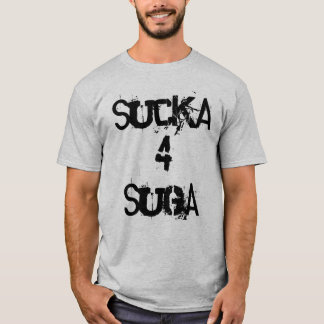 Sucka 4 Suga Tシャツ