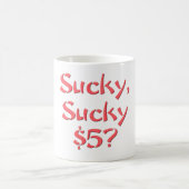 Sucky Sucky $5 コーヒーマグカップ (中央)