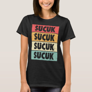 SucukはトルコのSucukの生活方法である Tシャツ
