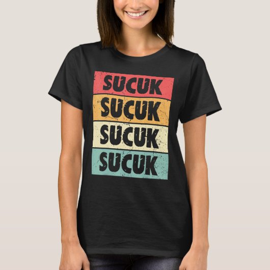 SucukはトルコのSucukの生活方法である Tシャツ (正面)