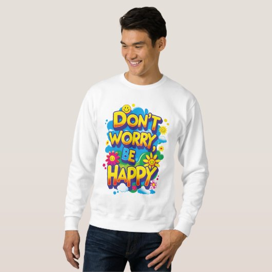 Sudadera Don't Worry, Be Happy スウェットシャツ (正面フル)