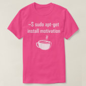 Sudo apt-get install motivation Linux theme sayin Tシャツ (デザイン正面)