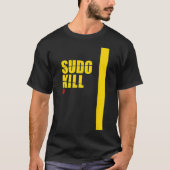 Sudo Kill devops linu ubuntu centos pid computer Tシャツ (正面)