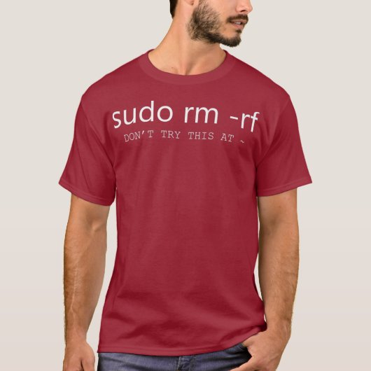 Sudo Rm RfはLinu Sysadminでこれを試おもしろいみない Tシャツ (正面)