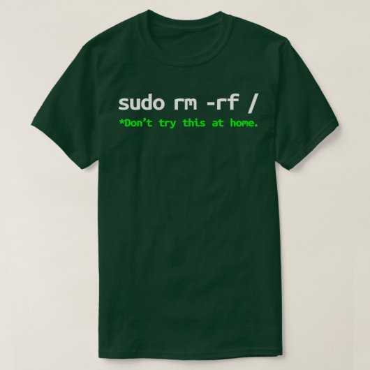 Sudo rm rf Linux Programmer Engineer Opensource 1  Tシャツ (デザイン正面)