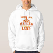 Suffer Now, Conquer Later T-Shirt パーカ (正面)