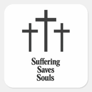 Suffering Saves Souls Sticker スクエアシール