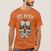Sugar Skull  For Men Dia De Los Muertos El Jefe Tシャツ (正面)