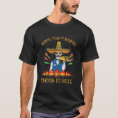 Sugar Skull I Hope They Serve Tacos In Hell Cinco Tシャツ (正面)
