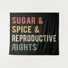 Sugar & Spice & Reproductive Rights I タペストリー