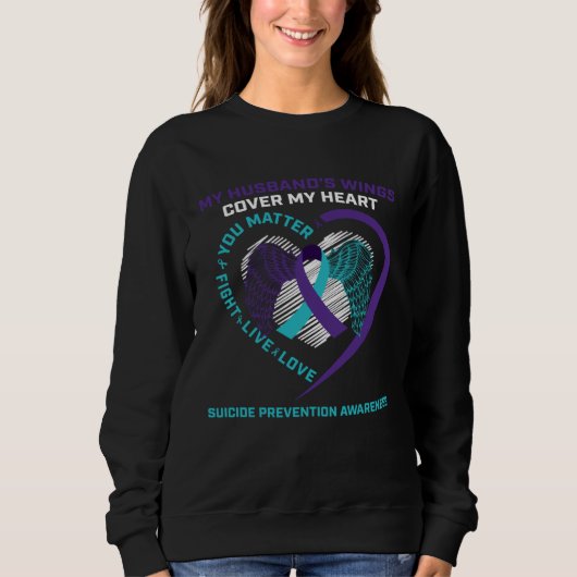 Suicide Awareness Husband Loving Memory You Matter スウェットシャツ (正面)